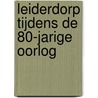Leiderdorp tijdens de 80-jarige oorlog by Dick de Boer