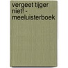 Vergeet tijger niet! - Meeluisterboek door Michael Rosen