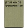 Jezus en de Leeuwenman door Martin Th. Cramer