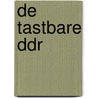 De tastbare DDR door Friso de Zeeuw