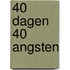 40 dagen 40 angsten