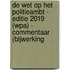 De Wet op het Politieambt - Editie 2019 (WPA) - Commentaar (Bijwerking