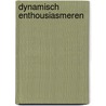 Dynamisch enthousiasmeren by Unknown