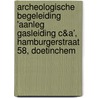 Archeologische Begeleiding 'Aanleg Gasleiding C&A’, Hamburgerstraat 58, Doetinchem door E.E. A. van der Kuijl