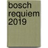 Bosch requiem 2019