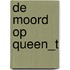 De moord op Queen_T