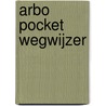 Arbo Pocket Wegwijzer door Henk Koenders