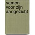 Samen voor Zijn aangezicht