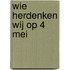 Wie herdenken wij op 4 mei