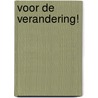 Voor de verandering! door Peter Suijker