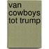 Van Cowboys tot Trump