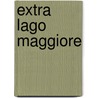 Extra Lago Maggiore door Onbekend
