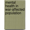 Mental Health in War-Affected Population by Pim Scholte
