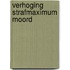 Verhoging strafmaximum moord