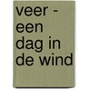 Veer - een dag in de wind door Stefan Boonen