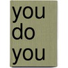 You do you by Stephanie Duval
