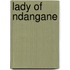 Lady of Ndangane