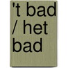 't Bad / Het Bad door Willem Kurstjens