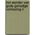 Het wonder van Gods genadige verkiezing II