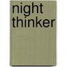Night Thinker door Luna Van Roosen