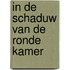 In de Schaduw van de Ronde Kamer