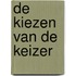 De kiezen van de keizer