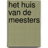 Het Huis Van De Meesters