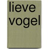 Lieve Vogel door Cilja Zuyderwyk
