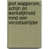 Piet Wapperom, schijn en werkelijkheid rond een verzetsstrijder