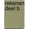 Rekenen Deel B door Sari Wolters