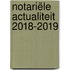 Notariële actualiteit 2018-2019