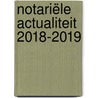Notariële actualiteit 2018-2019 by Frank Buyssens
