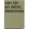 Van Rijn en Deniz: detectives door Marijke Gehrels