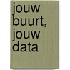 Jouw buurt, jouw data door Luuk Schokker