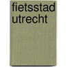 Fietsstad Utrecht by Wim ten Brinke