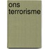 Ons terrorisme