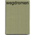 Wegdromen