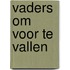 Vaders om voor te vallen