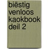 Biëstig Venloos kaokbook deil 2 door Fred Boogaard van den