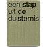 Een stap uit de duisternis