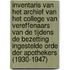 Inventaris van het archief van het College van Vereffenaars van de tijdens de bezetting ingestelde Orde der Apothekers (1930-1947)