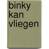 Binky kan vliegen by Unknown