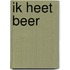 Ik heet beer