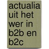 Actualia uit het WER in B2B en B2C door Gert Straetmans