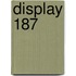 Display 187