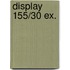 Display 155/30 EX.