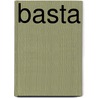 BASTA by Edwin Schoon