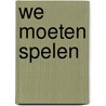 we moeten spelen door Rob Martens