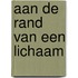 Aan de rand van een lichaam