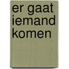 Er gaat iemand komen by Jon Fosse